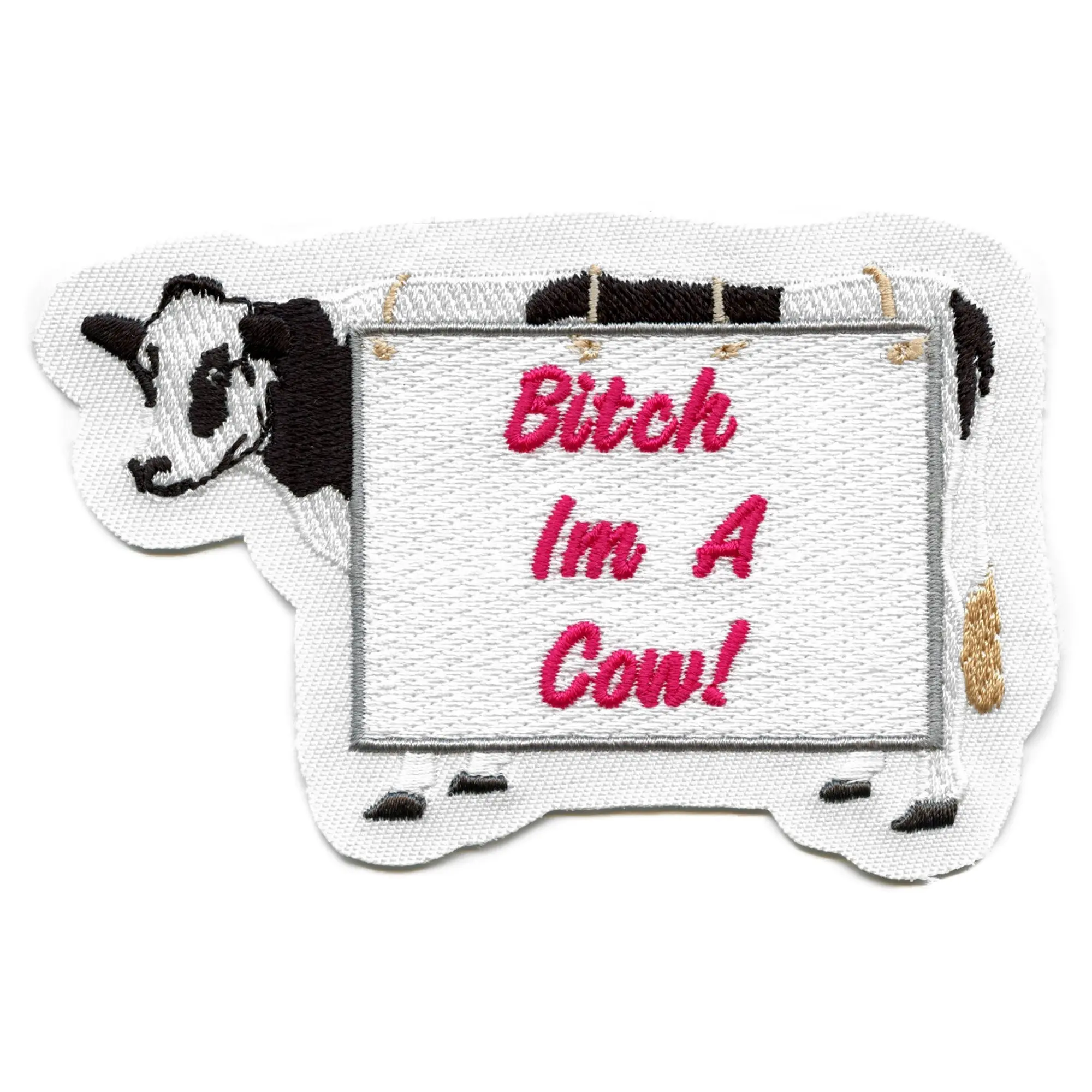 B**** I'm a Cow Patch Lyrics Embroidered Iron On