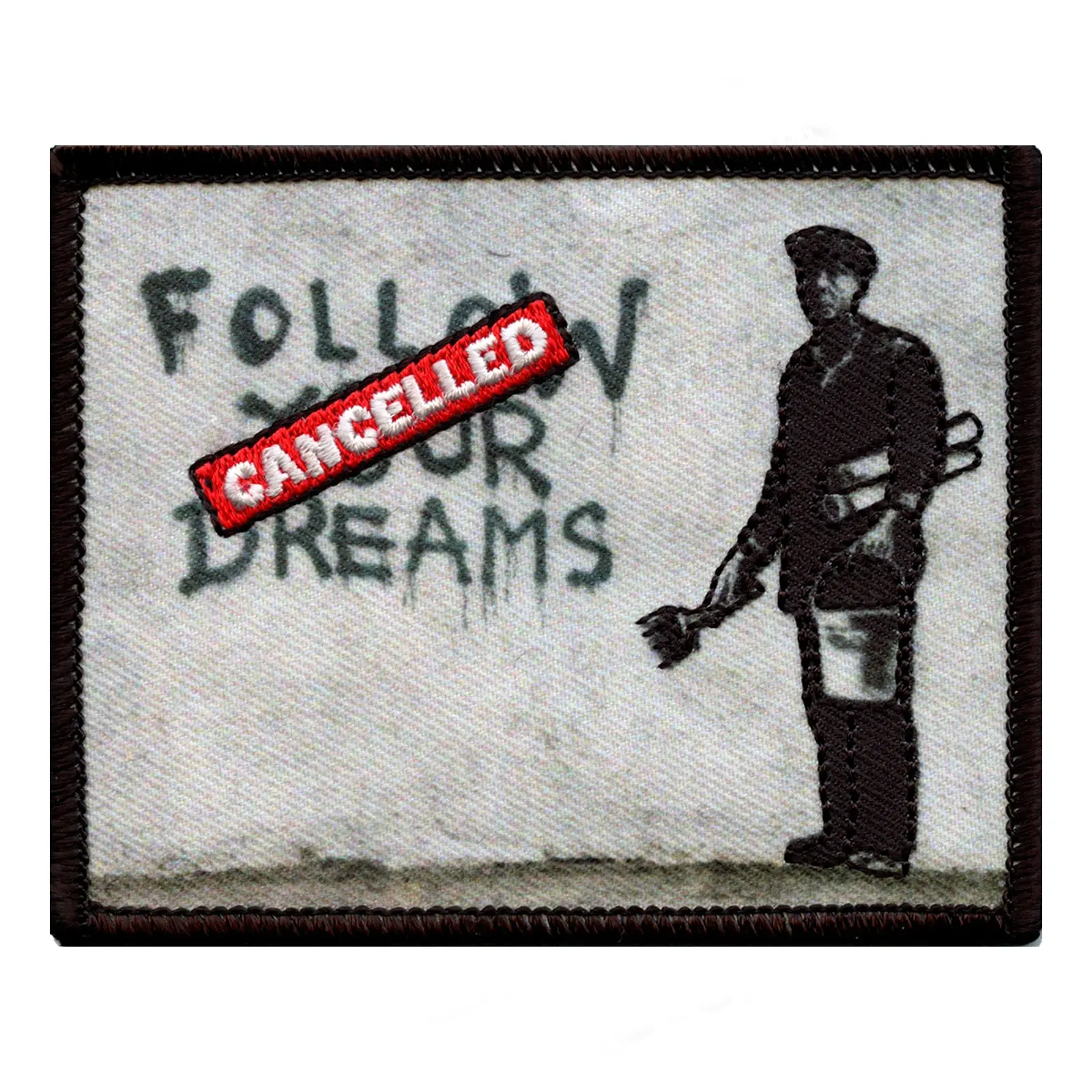 Banksy Follow Your Dreams Cancelled Embroidered Iron On PhotoPatch