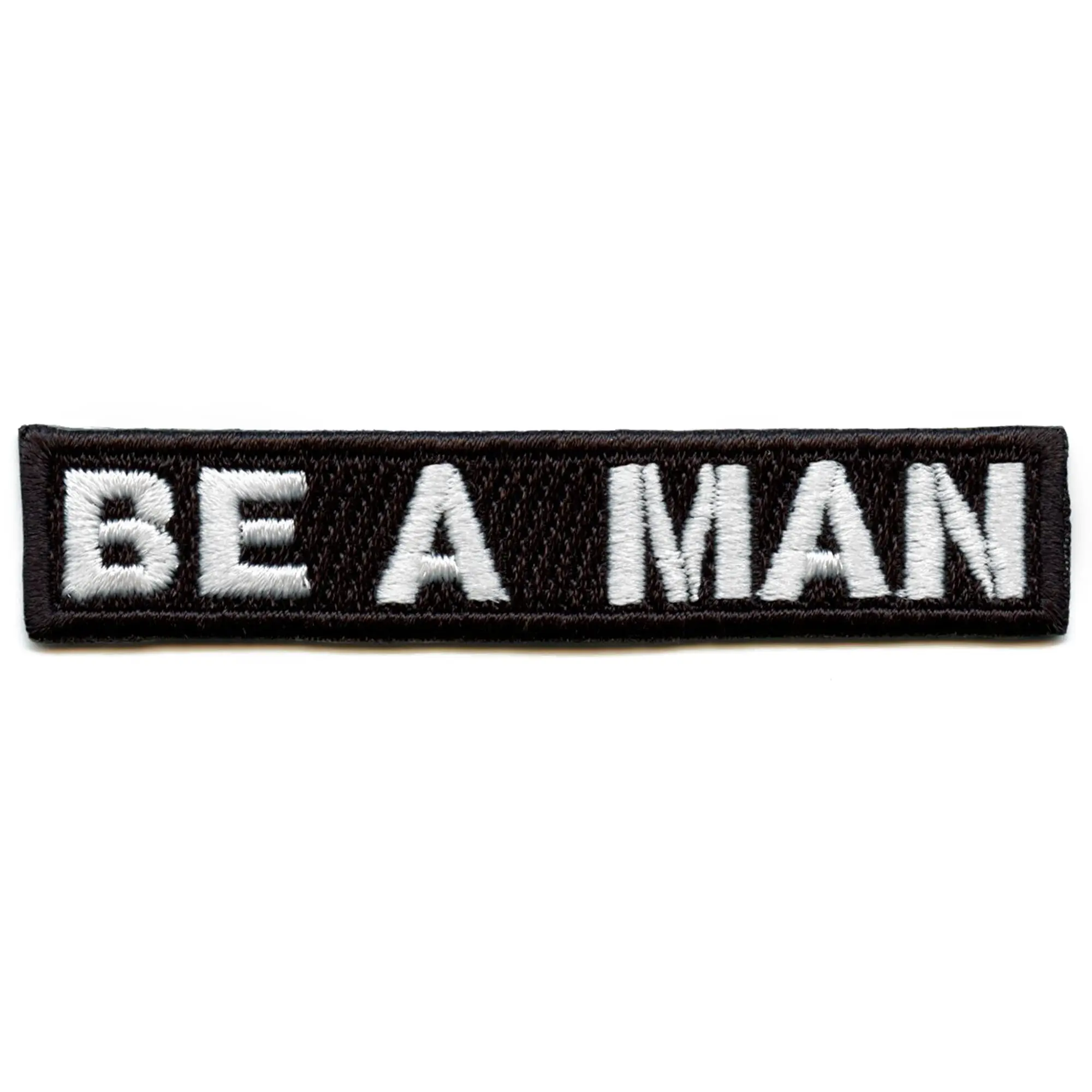 Be A Man Logo Embroidered Iron On Patch