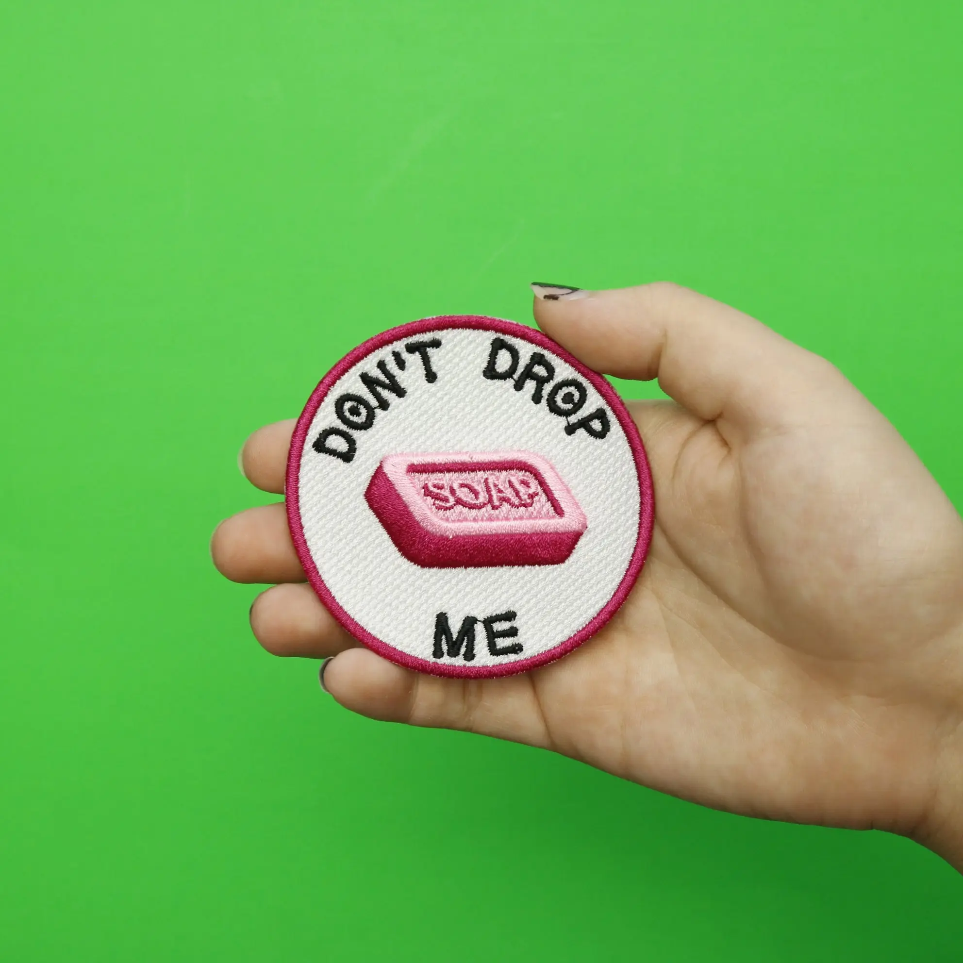 Don't Drop Me Bar Of Soap Embroidered Iron On Patch - Image 2