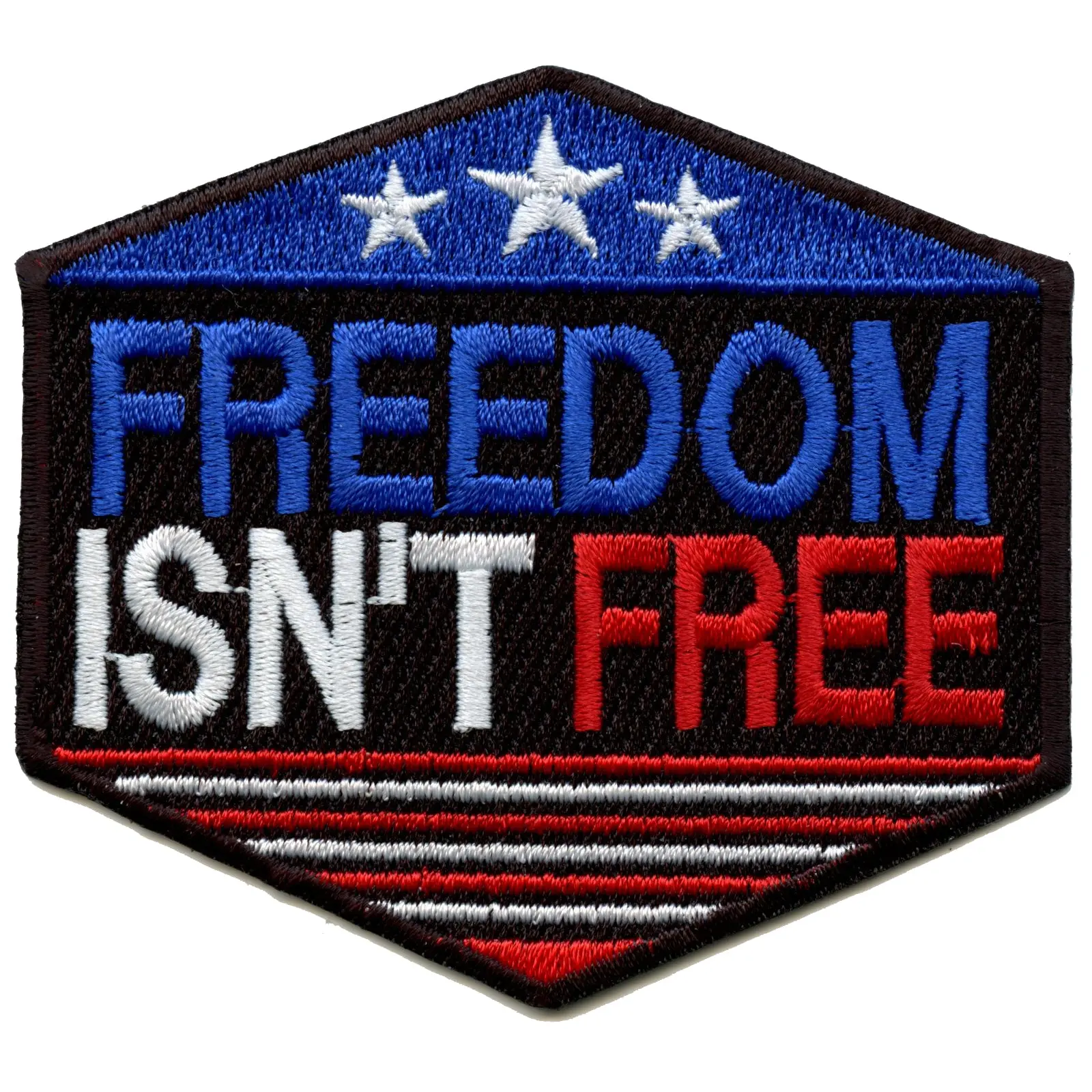 Freedom Isn't Free Hexagon Embroidered Iron On Patch