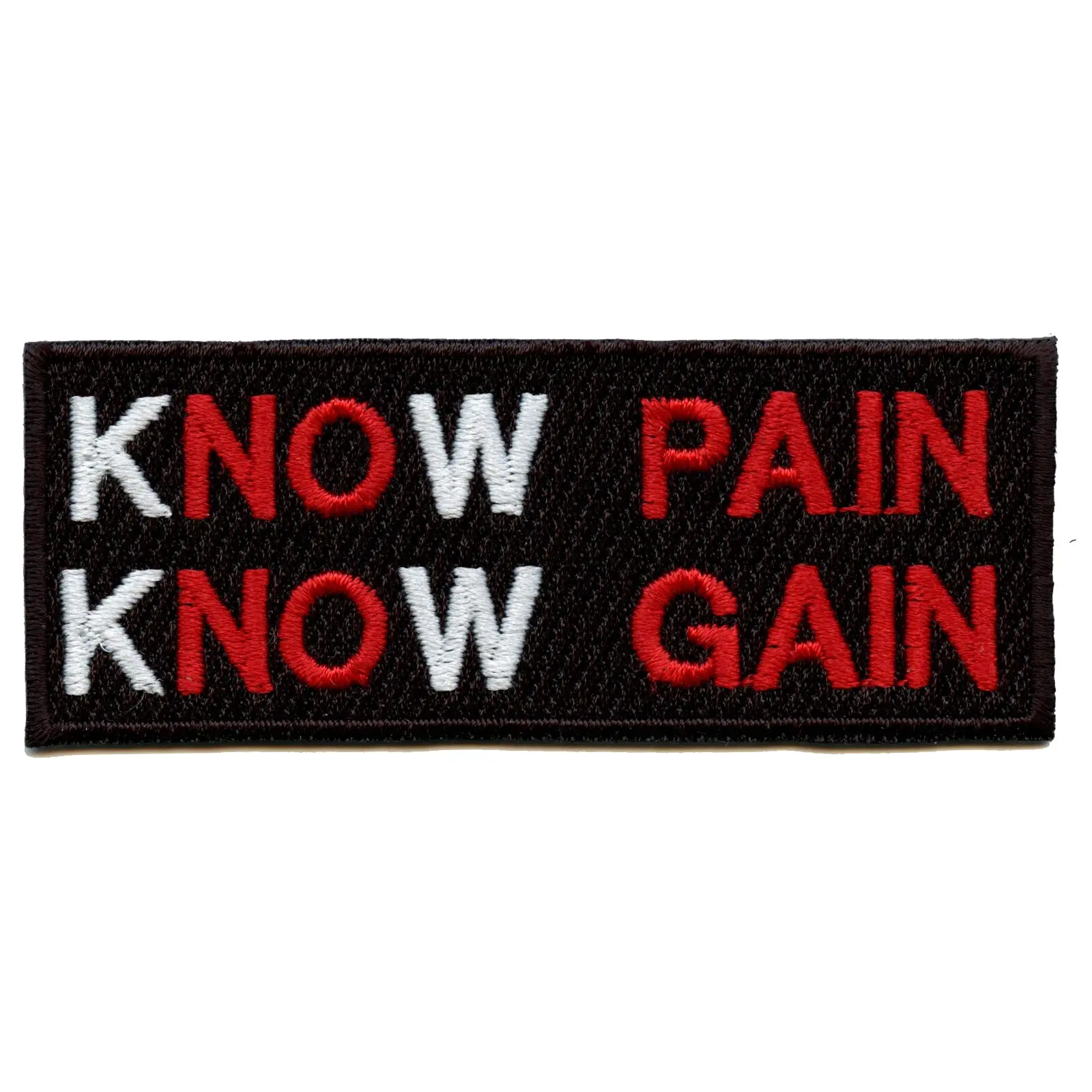 Know Pain Know Gain Embroidered Iron On Patch