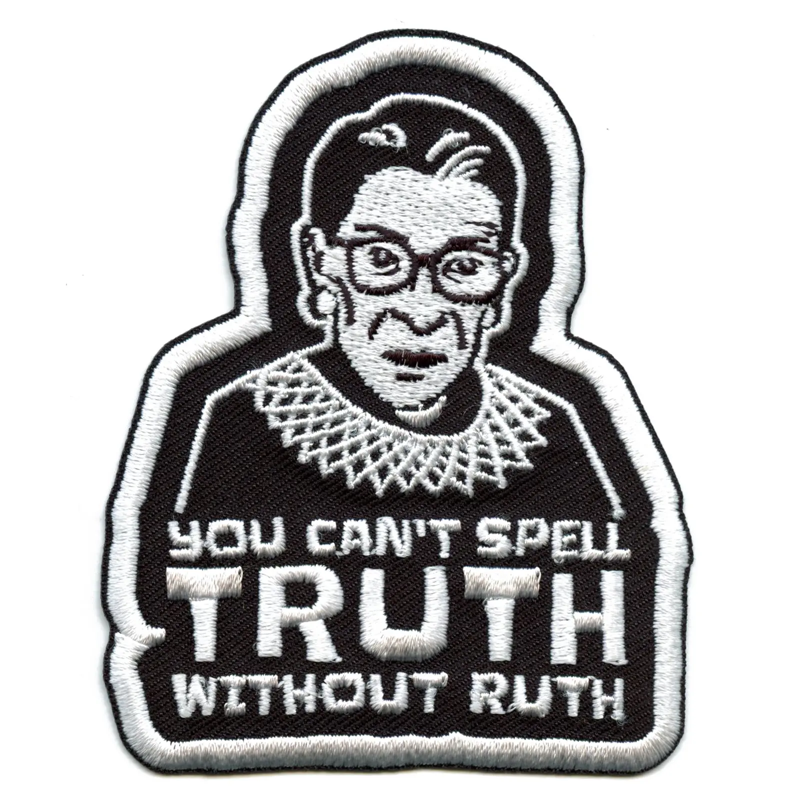 Ruth Bader Ginsburg You Can't Spell Truth Without Ruth Embroidered Iron On Patch