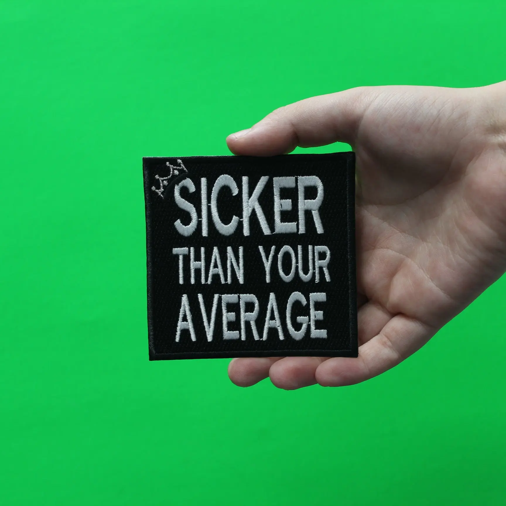 Sicker Than Your Average Embroidered Iron On Patch - Image 2